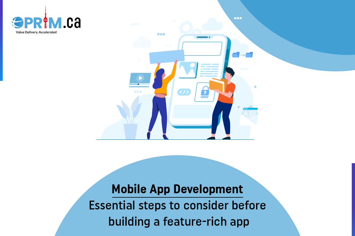Mobile App Development - Essential steps to consider before building a feature-rich app